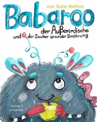 Book cover for Babaroo der Außerirdische und der Zauber gesunder Ernährung