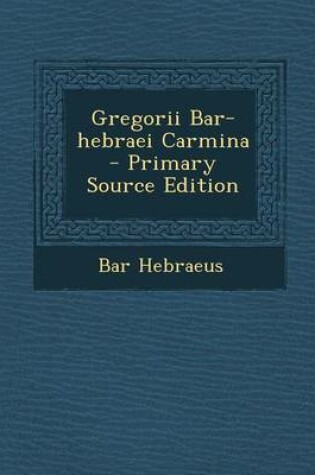 Cover of Gregorii Bar-Hebraei Carmina