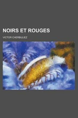 Cover of Noirs Et Rouges
