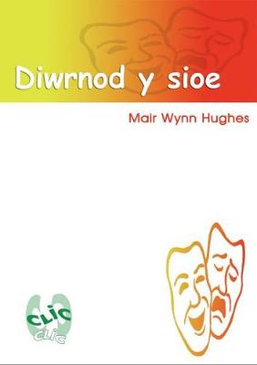 Book cover for Cyfres Clic Clic - Set 1: Diwrnod y Sioe