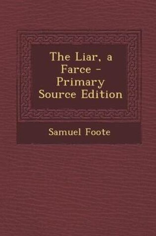 Cover of Liar, a Farce