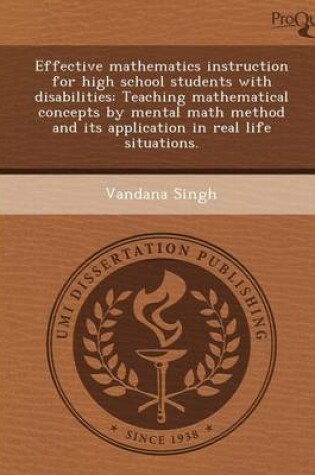 Cover of Effective Mathematics Instruction for High School Students with Disabilities: Teaching Mathematical Concepts by Mental Math Method and Its Application