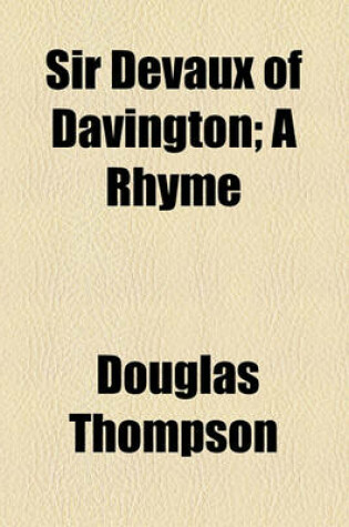 Cover of Sir Devaux of Davington; A Rhyme