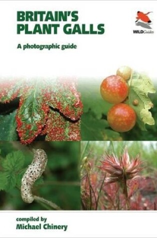 Cover of Britain`s Plant Galls – A Photographic Guide