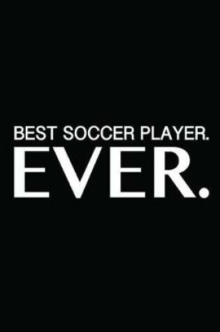 Cover of Best Soccer Player Ever