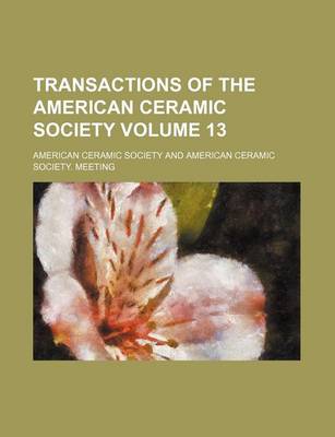 Book cover for Transactions of the American Ceramic Society Volume 13