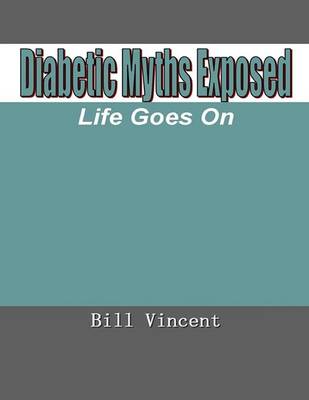 Book cover for Diabetic Myths Exposed: Life Goes On