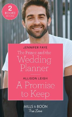 Book cover for The Prince And The Wedding Planner / A Promise To Keep