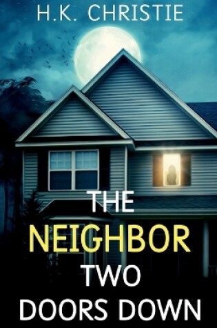 Cover of The Neighbor Two Doors Down