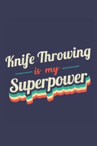 Cover of Knife Throwing Is My Superpower