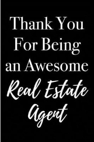 Cover of Thank You for Being an Awesome Real Estate Agent