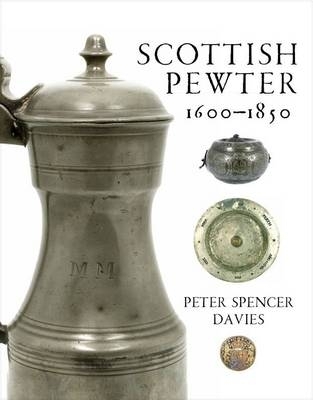 Book cover for Scottish Pewter 1600-1850