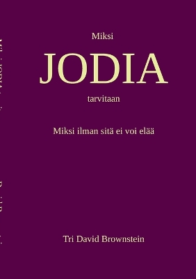 Book cover for Miksi JODIA tarvitaan