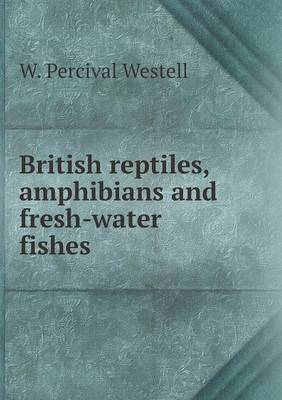 Book cover for British reptiles, amphibians and fresh-water fishes