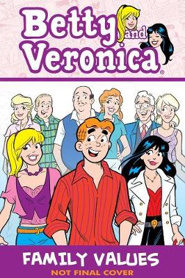 Book cover for Betty & Veronica: Family Values