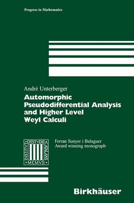Cover of Automorphic Pseudodifferential Analysis and Higher Level Weyl Calculi