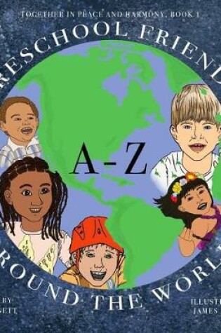 Cover of Preschool Friends A-Z Around the World