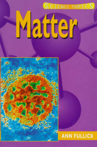 Cover of Science Topics: Matter        (Cased)