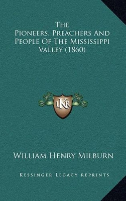 Book cover for The Pioneers, Preachers and People of the Mississippi Valley (1860)