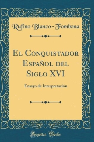Cover of El Conquistador Español del Siglo XVI