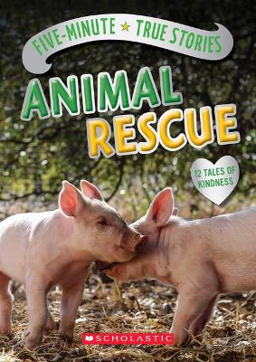 Book cover for Five-Minute True Stories: Animal Rescue