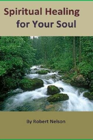 Cover of Spiritual Healing for Your Soul