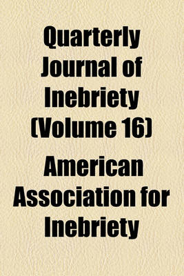 Book cover for Quarterly Journal of Inebriety (Volume 16)