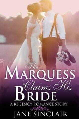 Cover of The Marquess Claims His Bride