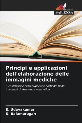 Book cover for Principi e applicazioni dell'elaborazione delle immagini mediche