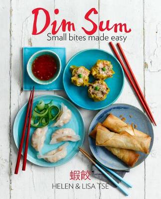 Book cover for Dim Sum: Small Bites Made Easy  Foreword by Ken Hom