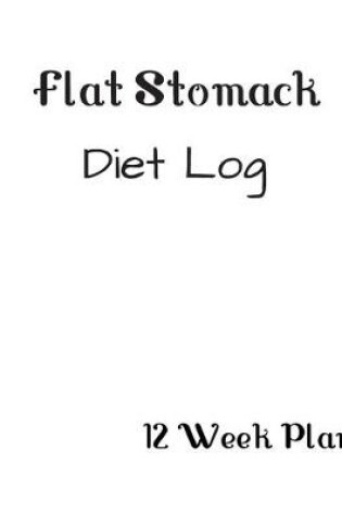 Cover of Flat Stomack Diet Log