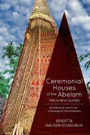 Cover of Ceremonial Houses of the Abelam Papua New Guinea