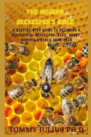 Cover of The Modern Beekeeper's Bible