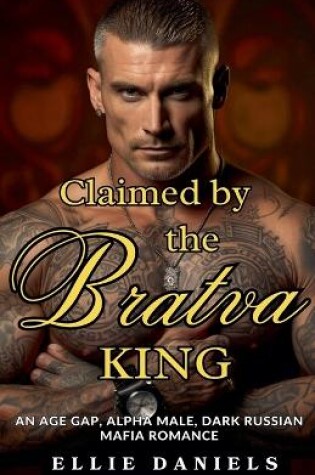 Cover of Claimed By The Bratva King