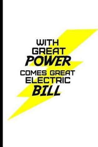 Cover of With Great Power Comes Great Electric Bill