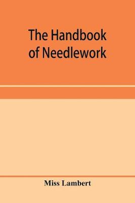 Book cover for The handbook of needlework