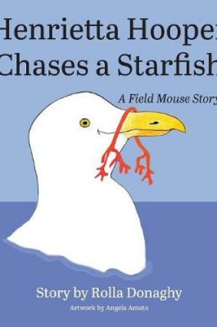 Cover of Henrietta Hooper Chases a Starfish