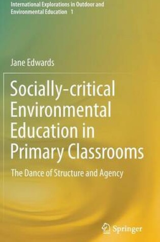 Cover of Socially-critical Environmental Education in Primary Classrooms