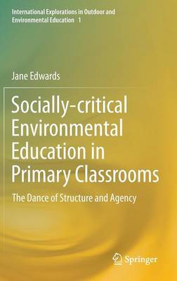 Book cover for Socially-critical Environmental Education in Primary Classrooms