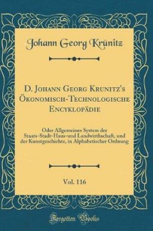 Cover of D. Johann Georg Krunitz's OEkonomisch-Technologische Encyklopadie, Vol. 116