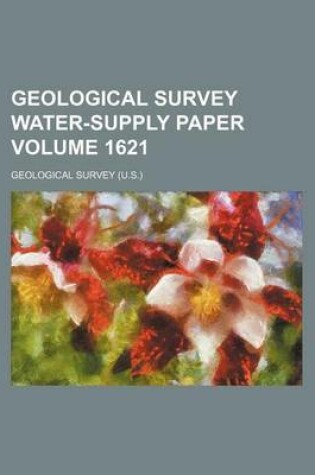 Cover of Geological Survey Water-Supply Paper Volume 1621