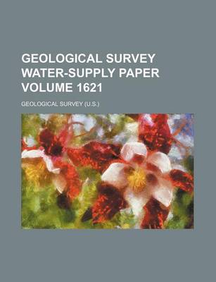 Book cover for Geological Survey Water-Supply Paper Volume 1621