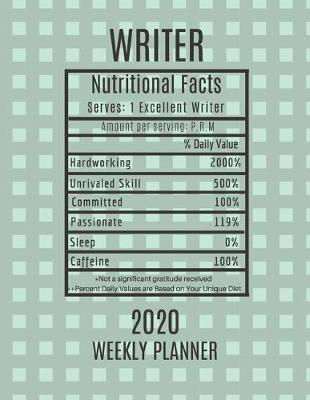 Book cover for Writer Weekly Planner 2020 - Nutritional Facts