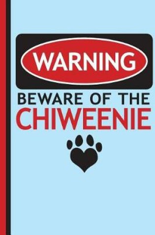 Cover of Warning Beware of the Chiweenie