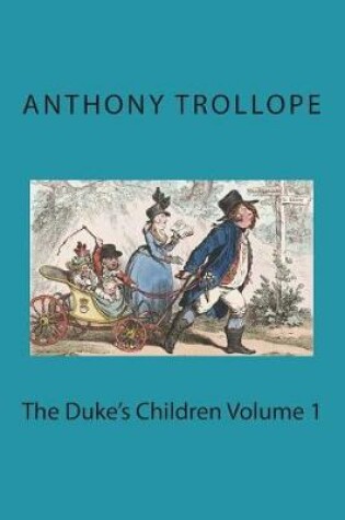 Cover of The Duke's Children Volume 1