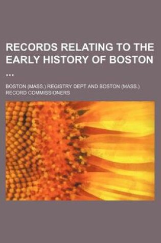 Cover of Records Relating to the Early History of Boston (Volume 14)