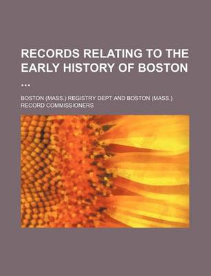 Book cover for Records Relating to the Early History of Boston (Volume 14)