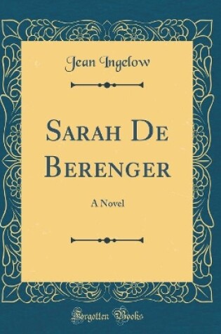 Cover of Sarah De Berenger: A Novel (Classic Reprint)