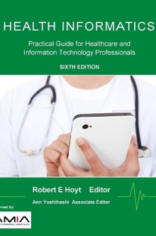 Cover of Health Informatics: Practical Guide for Healthcare and Information Technology Professionals (Sixth Edition)