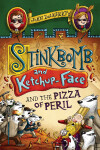 Book cover for Stinkbomb and Ketchup-Face and the Pizza of Peril